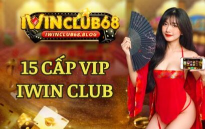 15 CẤP VIP IWIN ĐỔI RA ĐƯỢC HƠN 10 TỶ ĐỒNG