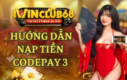 Hướng dẫn nạp tiền Codepay 3 tại iWin không lo sinh trắc học